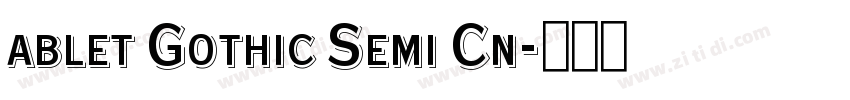 ablet Gothic Semi Cn字体转换 ablet Gothic Semi Cn字体转换